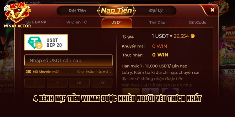 4 kênh nạp tiền WinAZ được nhiều người yêu thích nhất