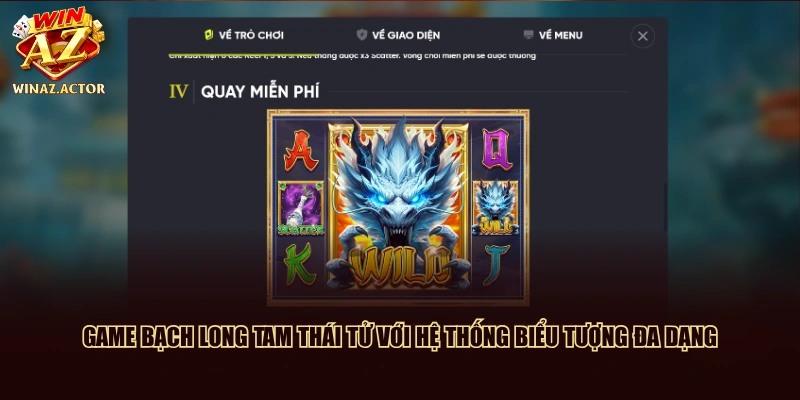 Game Bạch Long Tam Thái Tử với hệ thống biểu tượng đa dạng