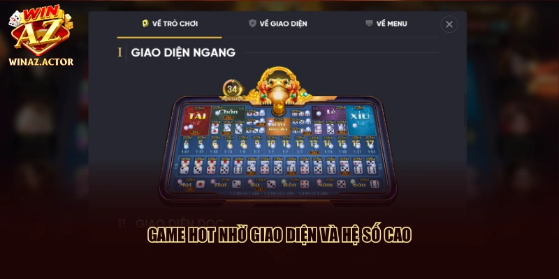 Game hot nhờ giao diện và hệ số cao