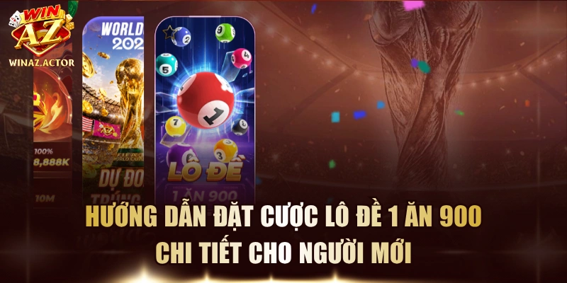 Hướng Dẫn Đặt Cược Lô Đề 1 Ăn 900 Chi Tiết Cho Người Mới