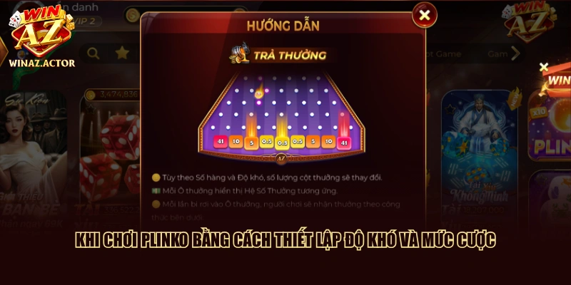 Khi chơi Plinko bằng cách thiết lập độ khó và mức cược