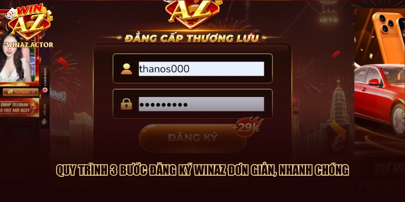 Quy trình 3 bước đăng ký WinAZ đơn giản, nhanh chóng