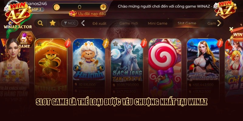 Slot game là thể loại được yêu chuộng nhất tại WinAZ