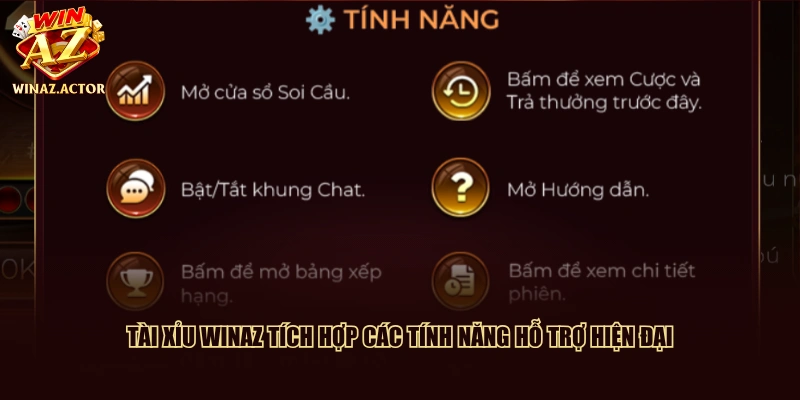 Tài Xỉu WinAZ tích hợp các tính năng hỗ trợ hiện đại