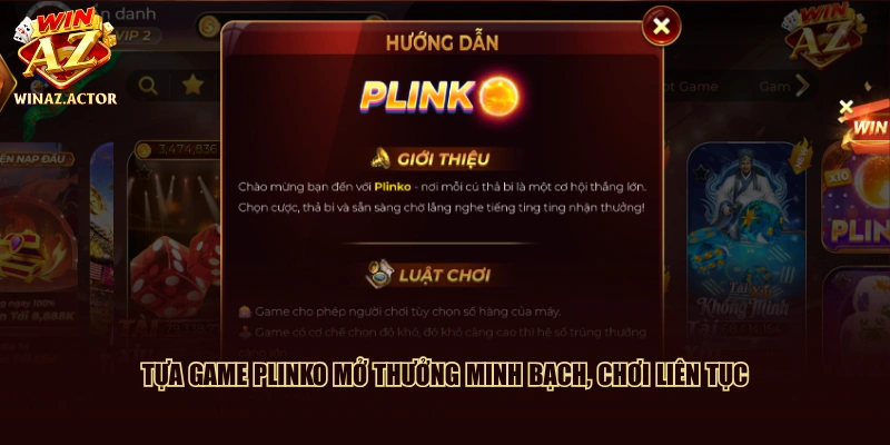 Tựa game Plinko mở thưởng minh bạch, chơi liên tục