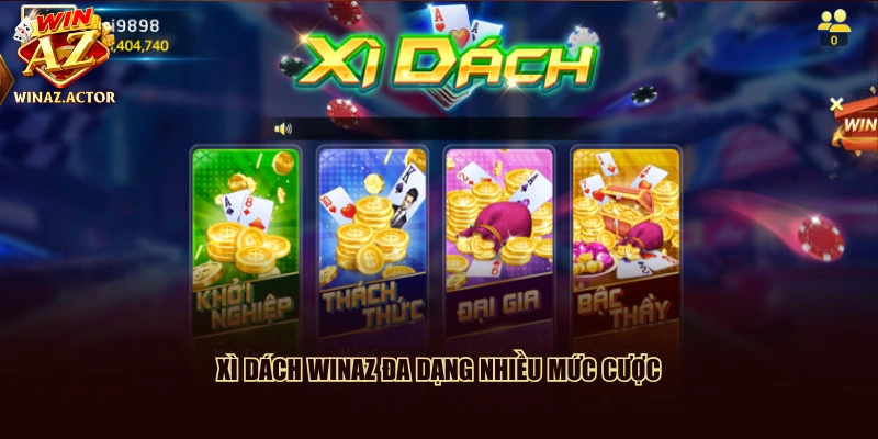 Xì dách WINAZ đa dạng nhiều mức cược